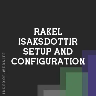 Rakel Isaksdottir Setup and Configuration | Indexof