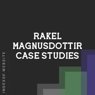 Rakel Magnusdottir Case Studies | Indexof