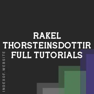 Rakel Thorsteinsdottir Full Tutorials | Indexof