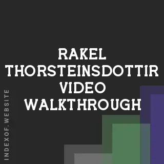 Rakel Thorsteinsdottir Video Walkthrough | Indexof