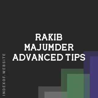 Rakib Majumder Advanced Tips | Indexof