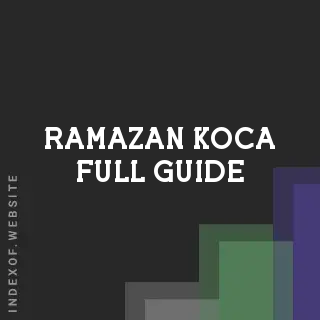 Ramazan Koca Full Guide | Indexof