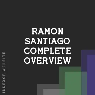 Ramon Santiago Complete Overview | Indexof