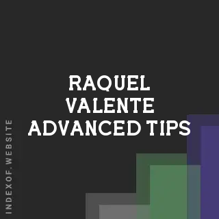 Raquel Valente Advanced Tips | Indexof