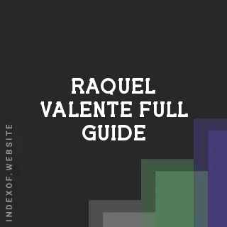 Raquel Valente Full Guide | Indexof