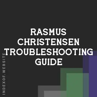 Rasmus Christensen Troubleshooting Guide | Indexof