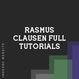 Rasmus Clausen Full Tutorials | Indexof