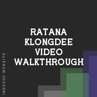Ratana Klongdee Video Walkthrough | Indexof