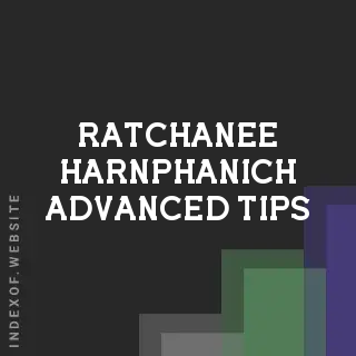 Ratchanee Harnphanich Advanced Tips | Indexof