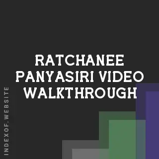Ratchanee Panyasiri Video Walkthrough | Indexof