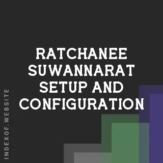 Ratchanee Suwannarat Setup and Configuration | Indexof