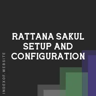 Rattana Sakul Setup and Configuration | Indexof