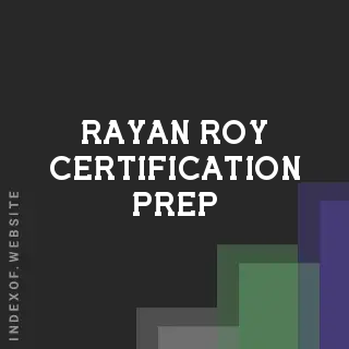 Rayan Roy Certification Prep | Indexof