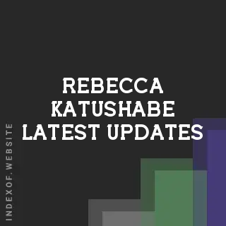 Rebecca Katushabe Latest Updates | Indexof