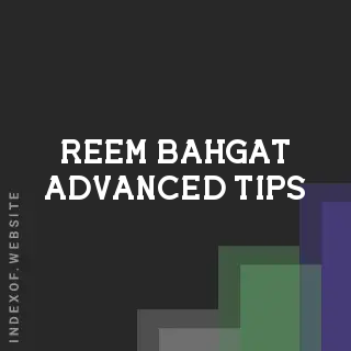 Reem Bahgat Advanced Tips | Indexof