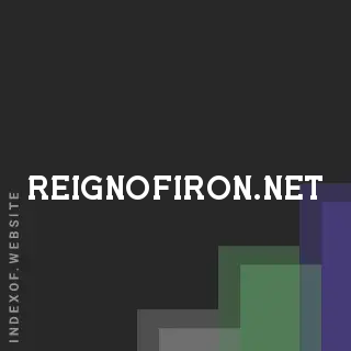 reignofiron.net by Milton Zuo site -  Indexof