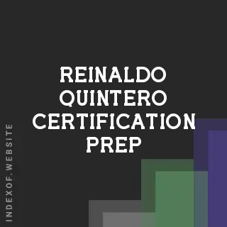 Reinaldo Quintero Certification Prep | Indexof