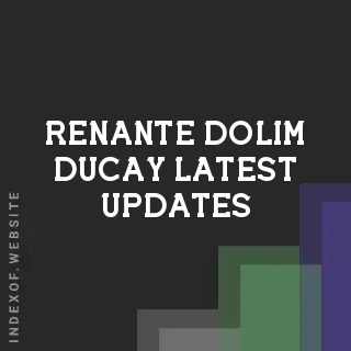Renante Dolim Ducay Latest Updates | Indexof