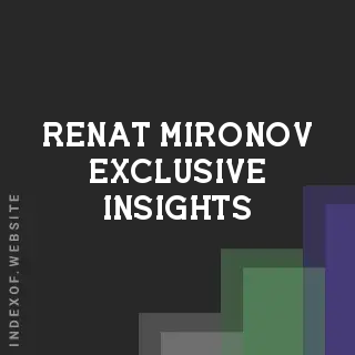 Renat Mironov Exclusive Insights | Indexof