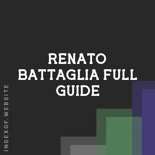 Renato Battaglia Full Guide | Indexof
