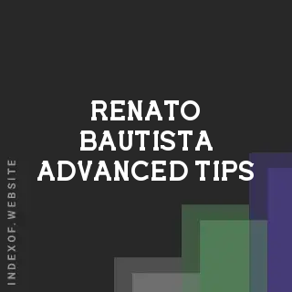 Renato Bautista Advanced Tips | Indexof