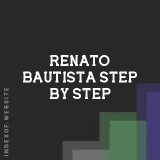 Renato Bautista Step-by-Step | Indexof
