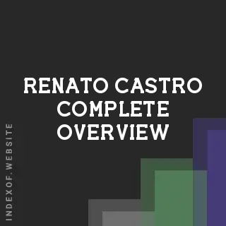 Renato Castro Complete Overview | Indexof