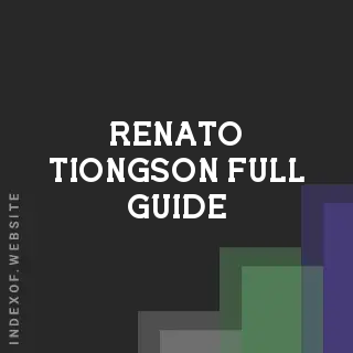 Renato Tiongson Full Guide | Indexof