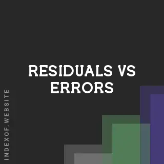 Residuals vs. Errors: Accepted Terminology for Random Variation | Stats Guide