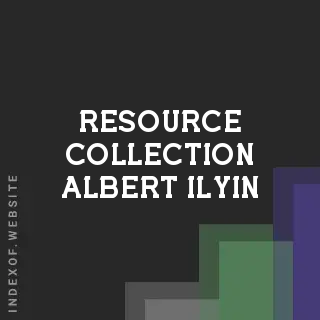 Resource Collection Albert Ilyin | Indexof