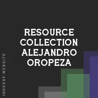 Resource Collection Alejandro Oropeza | Indexof