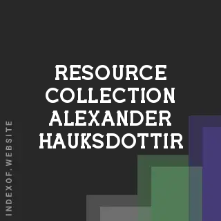 Resource Collection Alexander Hauksdottir | Indexof