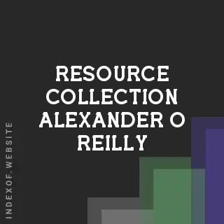 Resource Collection Alexander O Reilly | Indexof