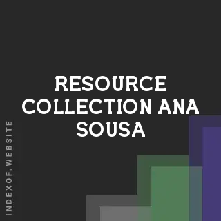 Resource Collection Ana Sousa | Indexof