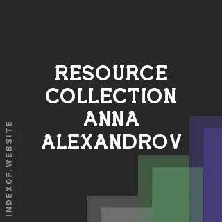 Resource Collection Anna Alexandrov | Indexof