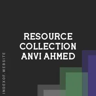 Resource Collection Anvi Ahmed | Indexof