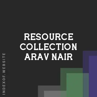 Resource Collection Arav Nair | Indexof