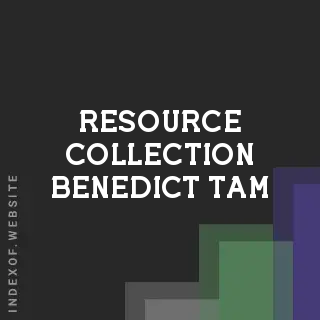 Resource Collection Benedict Tam | Indexof