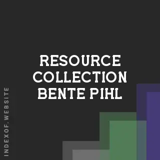 Resource Collection Bente Pihl | Indexof