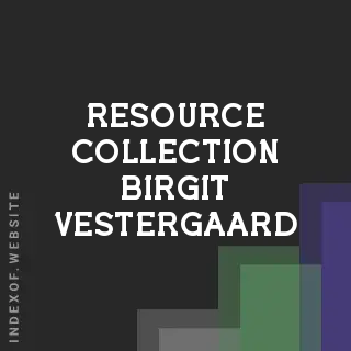 Resource Collection Birgit Vestergaard | Indexof