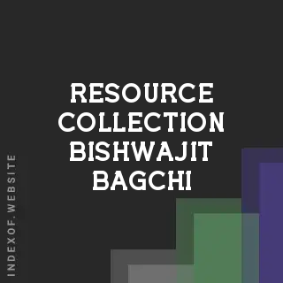 Resource Collection Bishwajit Bagchi | Indexof