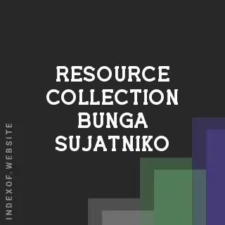 Resource Collection Bunga Sujatniko | Indexof