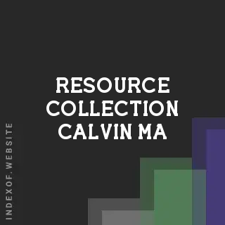 Resource Collection Calvin Ma | Indexof