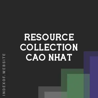 Resource Collection Cao Nhat | Indexof