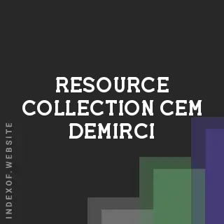 Resource Collection Cem Demirci | Indexof