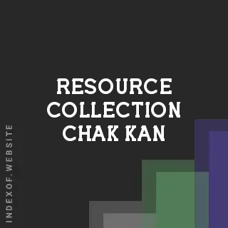 Resource Collection Chak Kan | Indexof