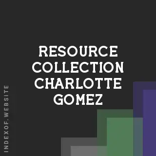 Resource Collection Charlotte Gomez | Indexof