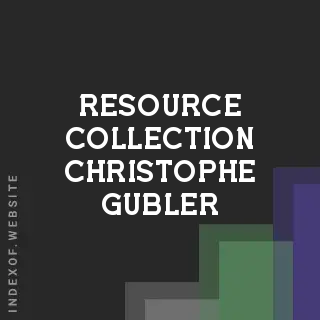 Resource Collection Christophe Gubler | Indexof