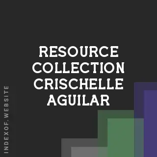 Resource Collection Crischelle Aguilar | Indexof