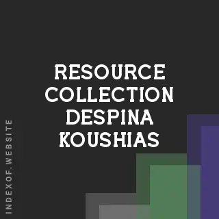 Resource Collection Despina Koushias | Indexof